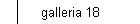galleria 18
